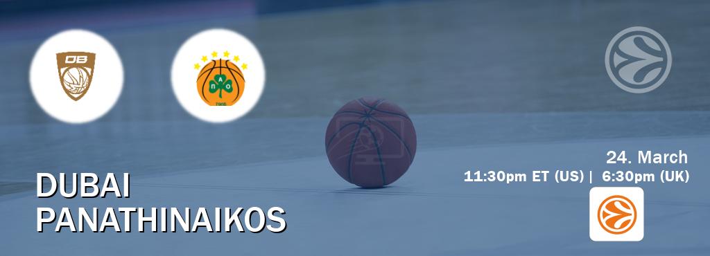 You can watch game live between Dubai and Panathinaikos on EuroLeague TV.