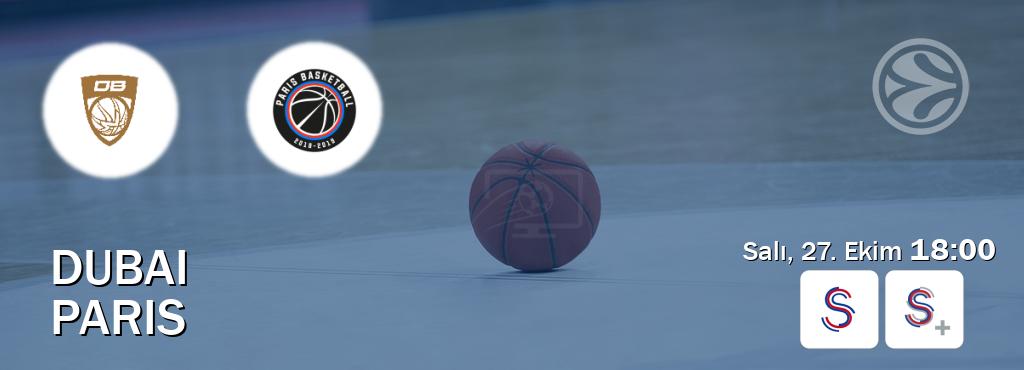 Karşılaşma Dubai - Paris S Sport ve S Sport +'den canlı yayınlanacak (Salı, 27. Ekim  18:00).