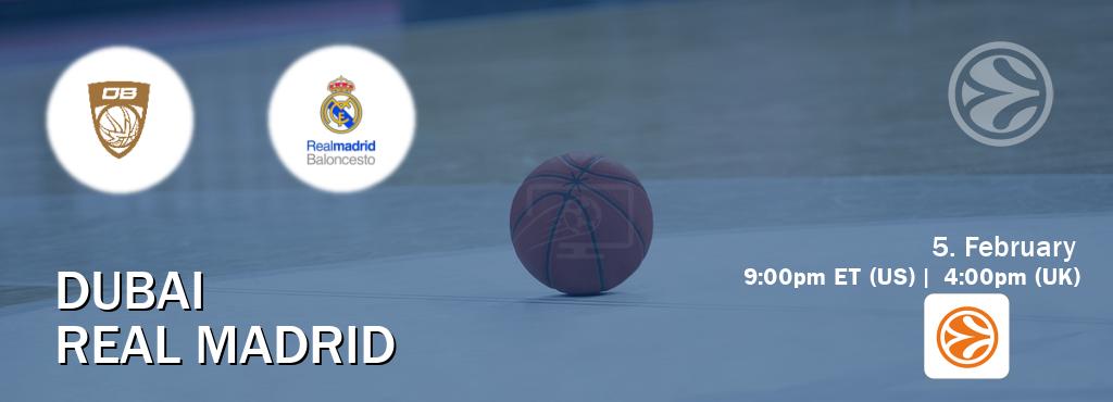 You can watch game live between Dubai and Real Madrid on EuroLeague TV.