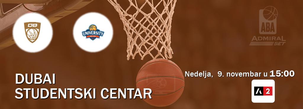 Izravni prijenos utakmice Dubai i Studentski Centar pratite uživo na Arena Sport 2 (nedelja,  9. novembar u  15:00).