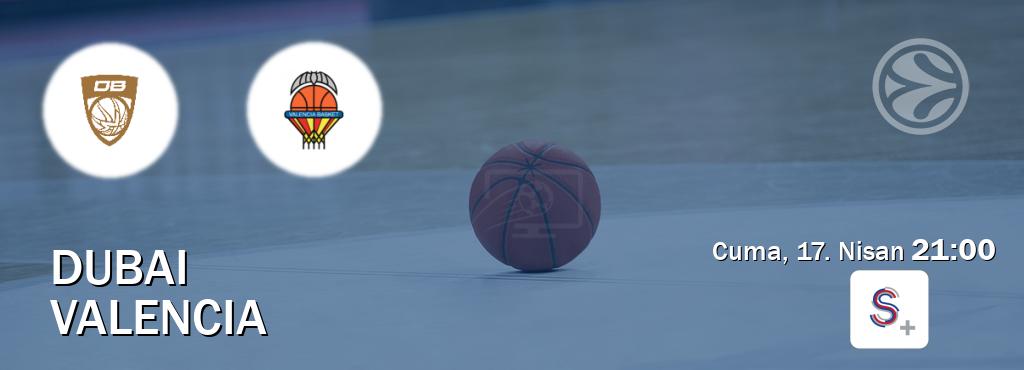 Karşılaşma Dubai - Valencia S Sport +'den canlı yayınlanacak (Cuma, 17. Nisan  21:00).