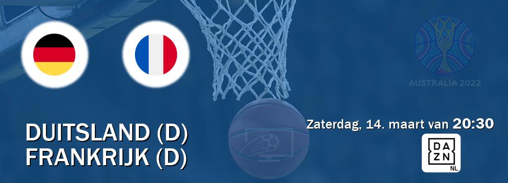 Wedstrijd tussen Duitsland (D) en Frankrijk (D) live op tv bij DAZN (zaterdag, 14. maart van 20:30). Wedstrijd tussen Duitsland (D) en Frankrijk (D) live op tv bij DAZN (zaterdag, 14. maart van 20:30).