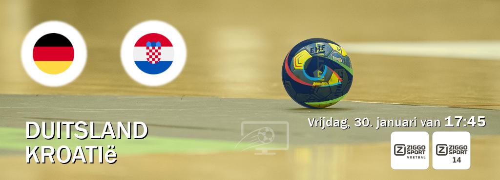 Wedstrijd tussen Duitsland en Kroatië live op tv bij Ziggo Sport, Ziggo Sport 14 (vrijdag, 30. januari van  17:45).