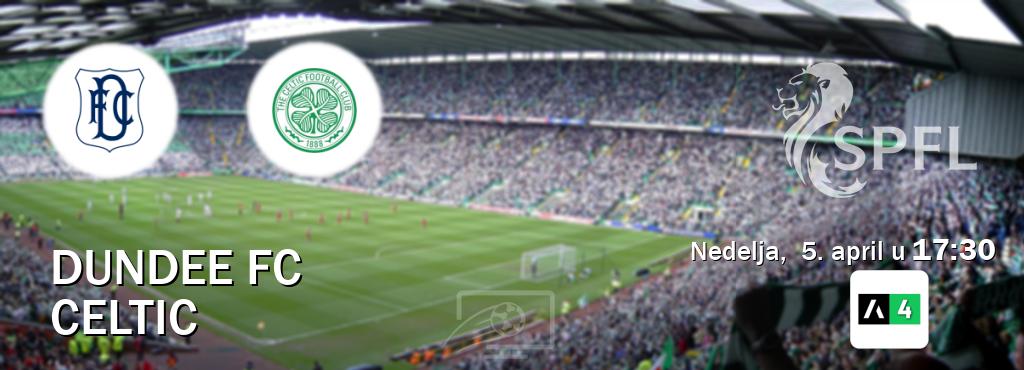 Izravni prijenos utakmice Dundee FC i Celtic pratite uživo na Arena Sport 4 (nedelja, 5. april u 17:30). Izravni prijenos utakmice Dundee FC i Celtic pratite uživo na Arena Sport 4 (nedelja, 5. april u 17:30).