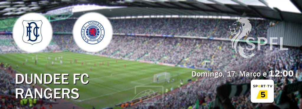 Jogo entre Dundee FC e Rangers tem emissão Sport TV 5 (Domingo, 17. Março e  12:00).