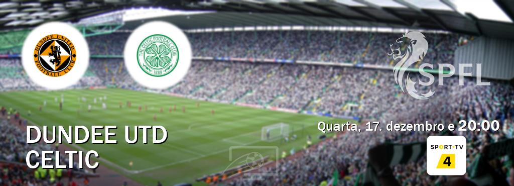 Jogo entre Dundee Utd e Celtic tem emissão Sport TV 4 (quarta, 17. dezembro e  20:00).