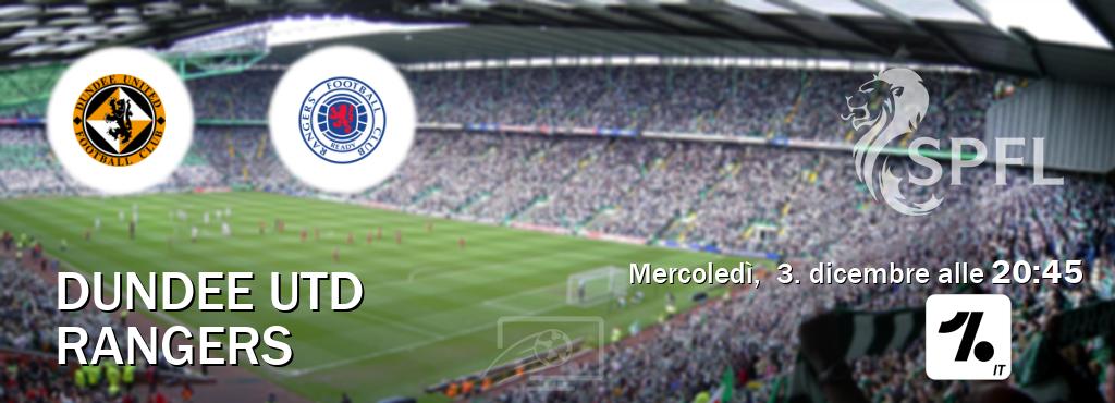 Il match Dundee Utd - Rangers sarà trasmesso in diretta TV su OneFootball Italia (ore 20:45)