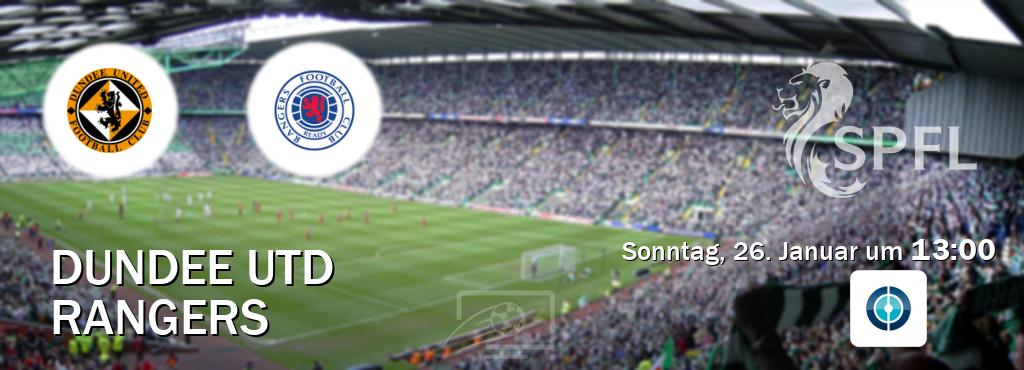 Das Spiel zwischen Dundee Utd und Rangers wird am Sonntag, 26. Januar um  13:00, live vom Sportdigital FUSSBALL übertragen.