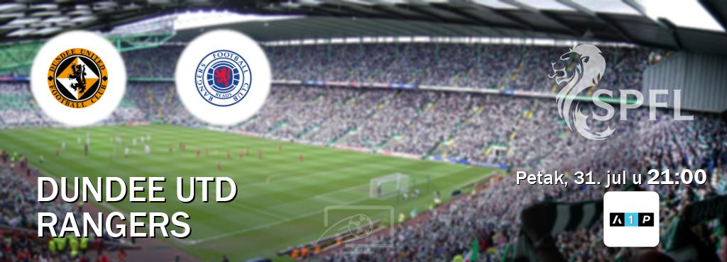 Izravni prijenos utakmice Dundee Utd i Rangers pratite uživo na Arena Premium 1 (petak, 31. jul u  21:00).