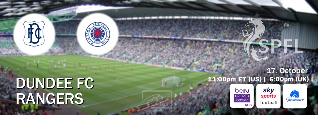 You can watch game live between Dundee FC and Rangers on beIN Sports Connect(AU), Sky Sports Football(UK), Paramount+(US).