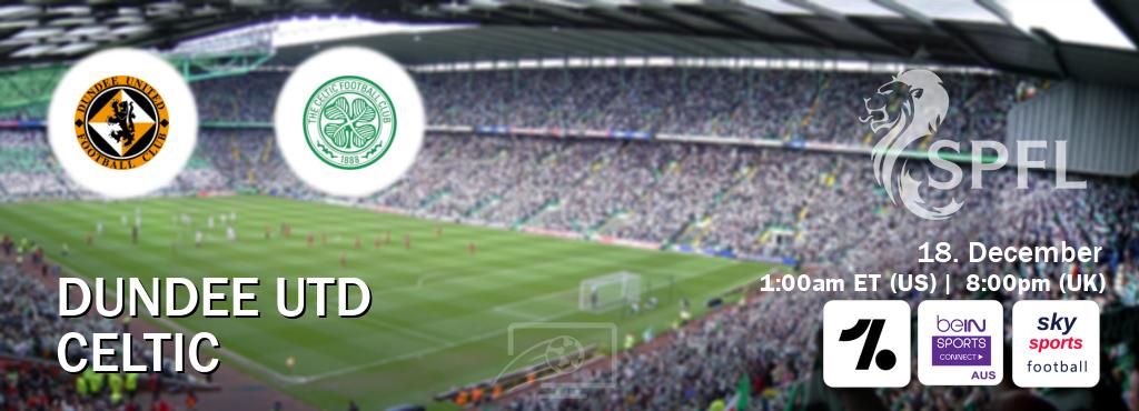 You can watch game live between Dundee Utd and Celtic on OneFootball, beIN Sports Connect(AU), Sky Sports Football(UK).