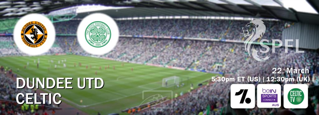 You can watch game live between Dundee Utd and Celtic on OneFootball, beIN Sports Connect(AU), Celtic TV(UK). You can watch game live between Dundee Utd and Celtic on OneFootball, beIN Sports Connect(AU), Celtic TV(UK).
