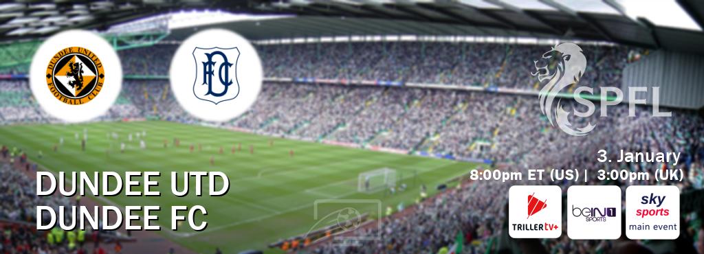 You can watch game live between Dundee Utd and Dundee FC on TrillerTV Plus, beIN SPORTS 1(AU), Sky Sports Main Event(UK).