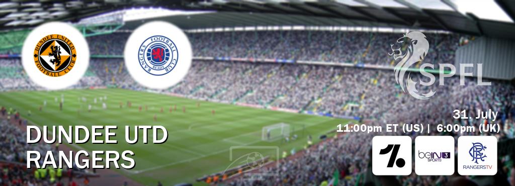 You can watch game live between Dundee Utd and Rangers on OneFootball, beIN SPORTS 3(AU), Rangers TV(UK). You can watch game live between Dundee Utd and Rangers on OneFootball, beIN SPORTS 3(AU), Rangers TV(UK).