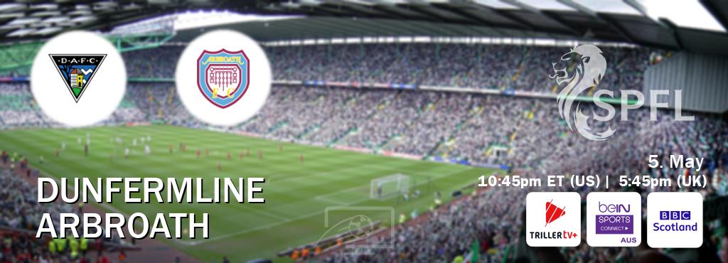 You can watch game live between Dunfermline and Arbroath on TrillerTV Plus, beIN Sports Connect(AU), BBC Scotland(UK).