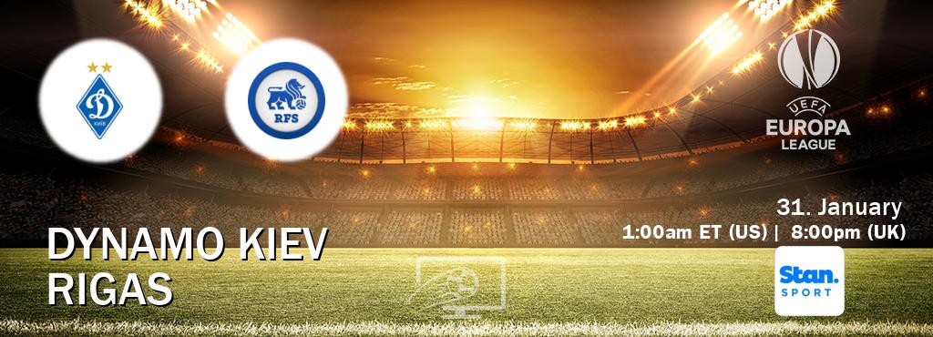 You can watch game live between Dynamo Kiev and Rigas on Stan Sport(AU).