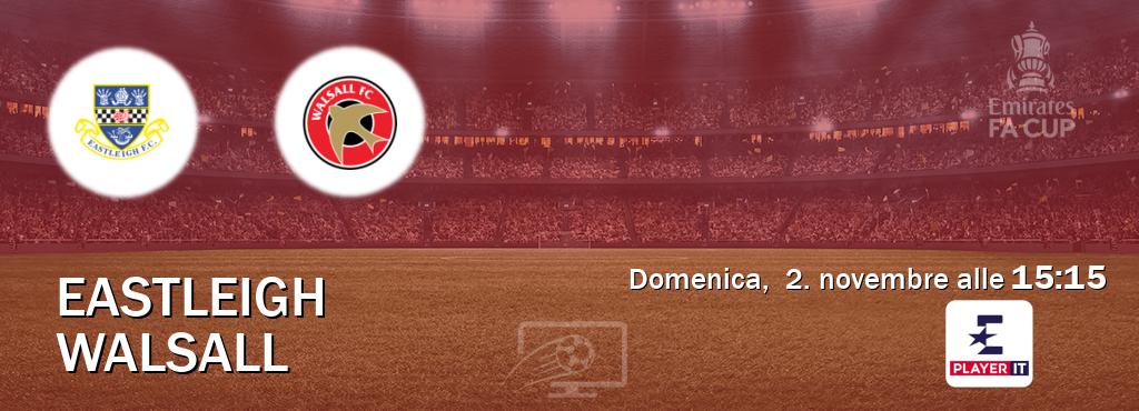 Il match Eastleigh - Walsall sarà trasmesso in diretta TV su Eurosport Player IT (ore 15:15) Il match Eastleigh - Walsall sarà trasmesso in diretta TV su Eurosport Player IT (ore 15:15)
