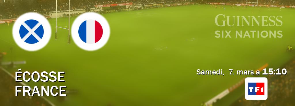 Match entre Écosse et France en direct à la TF1 (samedi,  7. mars a  15:10).