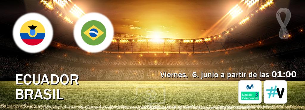 El partido entre Ecuador y Brasil será retransmitido por Movistar Liga de Campeones 3 y M+ Vamos (viernes, 6. junio a partir de las 01:00). El partido entre Ecuador y Brasil será retransmitido por Movistar Liga de Campeones 3 y M+ Vamos (viernes, 6. junio a partir de las 01:00).