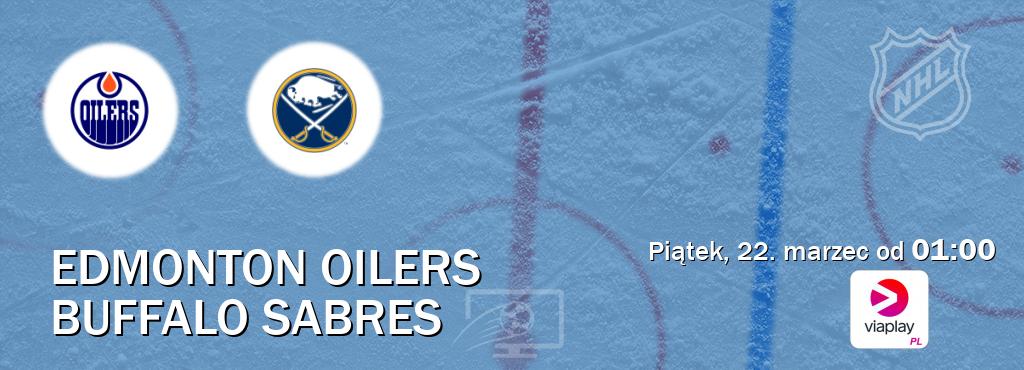 Gra między Edmonton Oilers i Buffalo Sabres transmisja na żywo w Viaplay Polska (piątek, 22. marzec od  01:00).