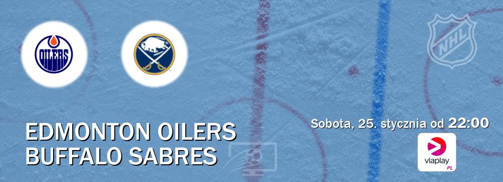 Gra między Edmonton Oilers i Buffalo Sabres transmisja na żywo w Viaplay Polska (sobota, 25. stycznia od  22:00).