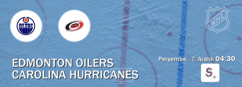 Karşılaşma Edmonton Oilers - Carolina Hurricanes S Sport +'den canlı yayınlanacak (Perşembe,  7. Aralık  04:30).