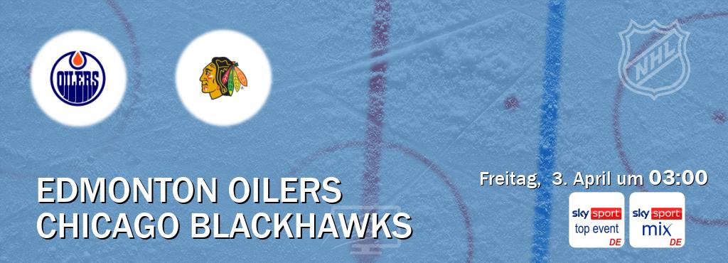 Das Spiel zwischen Edmonton Oilers und Chicago Blackhawks wird am Freitag,  3. April um  03:00, live vom Sky Sport Top Event und Sky Sport Mix übertragen.
