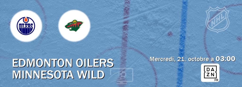 Match entre Edmonton Oilers et Minnesota Wild en direct à la DAZN (mercredi, 21. octobre a  03:00).
