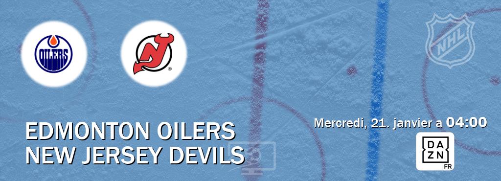 Match entre Edmonton Oilers et New Jersey Devils en direct à la DAZN (mercredi, 21. janvier a  04:00).