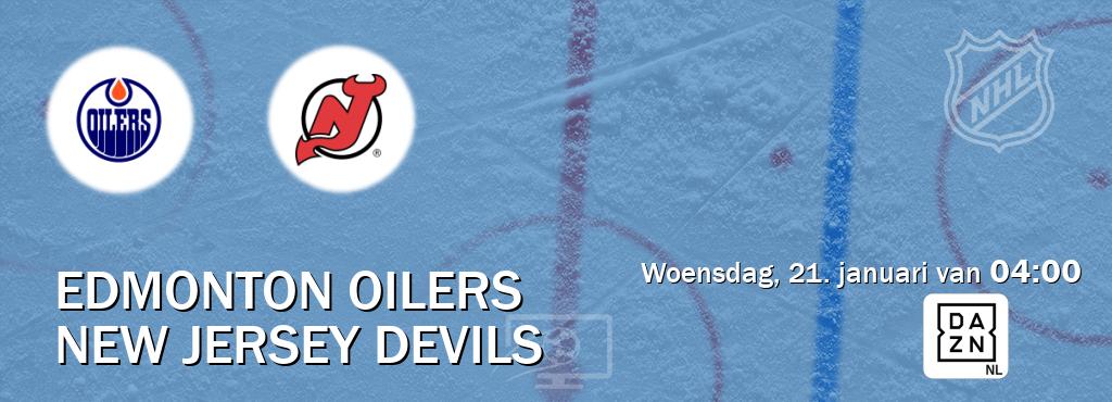 Wedstrijd tussen Edmonton Oilers en New Jersey Devils live op tv bij DAZN (woensdag, 21. januari van  04:00).