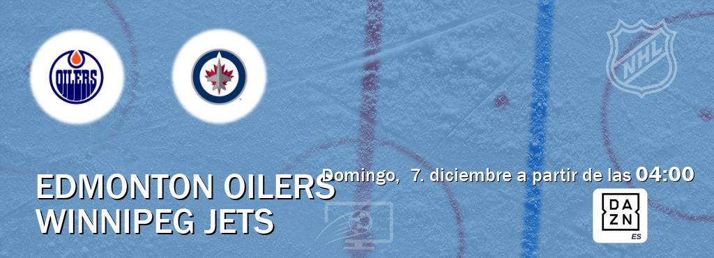 El partido entre Edmonton Oilers y Winnipeg Jets será retransmitido por DAZN España (domingo, 7. diciembre a partir de las 04:00). El partido entre Edmonton Oilers y Winnipeg Jets será retransmitido por DAZN España (domingo, 7. diciembre a partir de las 04:00).
