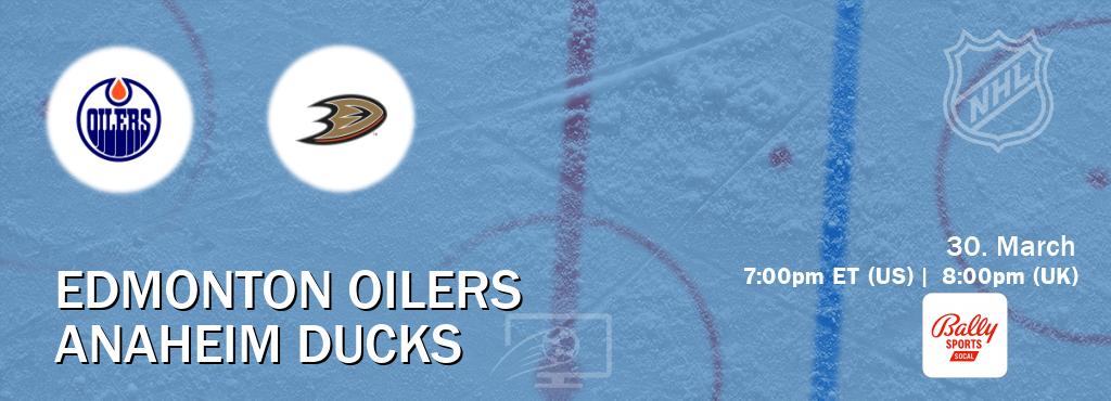 You can watch game live between Edmonton Oilers and Anaheim Ducks on Bally Sports SoCal(US).