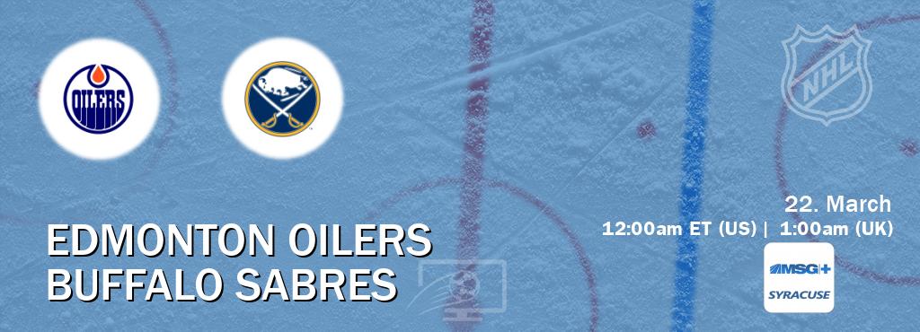 You can watch game live between Edmonton Oilers and Buffalo Sabres on MSG Plus Syracuse(US).