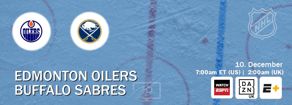You can watch game live between Edmonton Oilers and Buffalo Sabres on WatchESPN(AU), DAZN UK(UK), ESPN+(US).