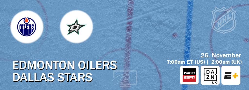 You can watch game live between Edmonton Oilers and Dallas Stars on WatchESPN(AU), DAZN UK(UK), ESPN+(US). You can watch game live between Edmonton Oilers and Dallas Stars on WatchESPN(AU), DAZN UK(UK), ESPN+(US).