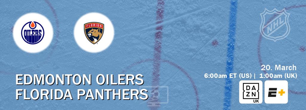 You can watch game live between Edmonton Oilers and Florida Panthers on DAZN UK(UK) and ESPN+(US).