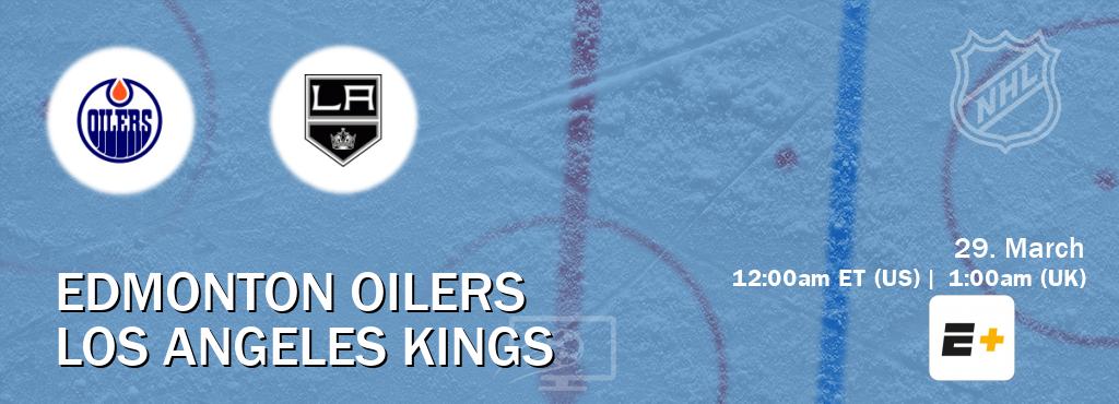 You can watch game live between Edmonton Oilers and Los Angeles Kings on ESPN+(US).