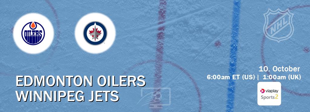 You can watch game live between Edmonton Oilers and Winnipeg Jets on Viaplay Sports 2(UK).