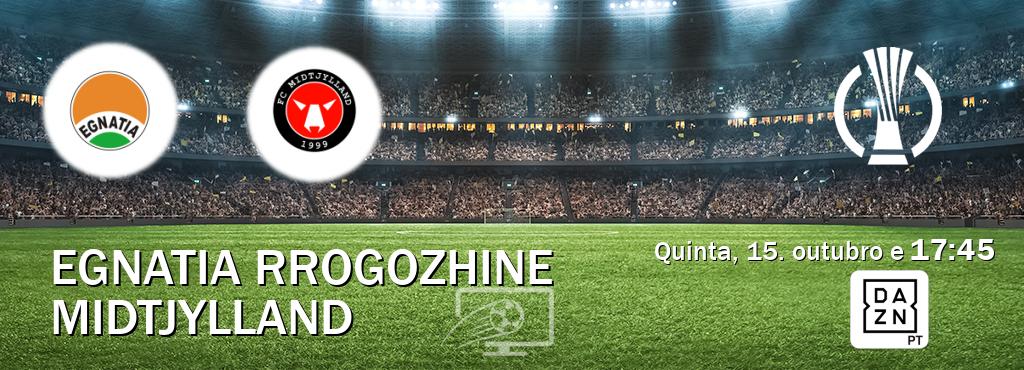Jogo entre Egnatia Rrogozhine e Midtjylland tem emissão DAZN (quinta, 15. outubro e  17:45).