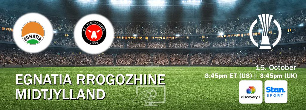 You can watch game live between Egnatia Rrogozhine and Midtjylland on Discovery +(UK) and Stan Sport(AU). You can watch game live between Egnatia Rrogozhine and Midtjylland on Discovery +(UK) and Stan Sport(AU).