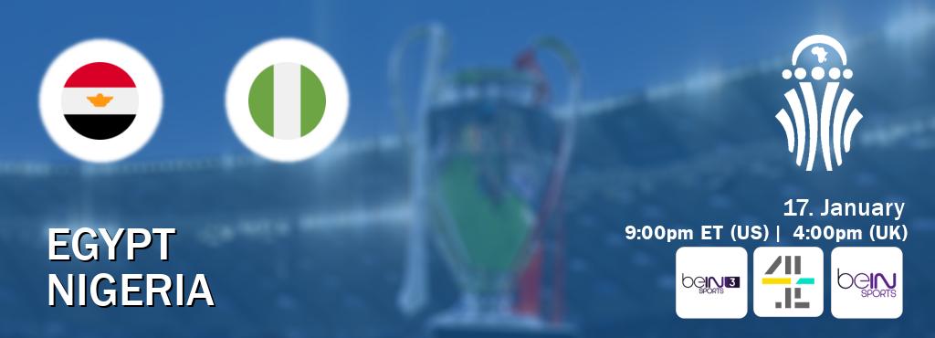 You can watch game live between Egypt and Nigeria on beIN SPORTS 3(AU), All 4(UK), beIN SPORTS USA(US).
