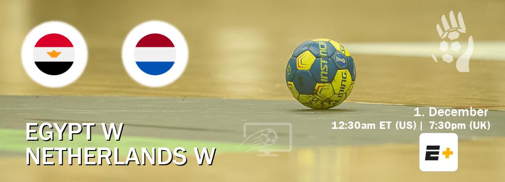 You can watch game live between Egypt W and Netherlands W on ESPN+(US).