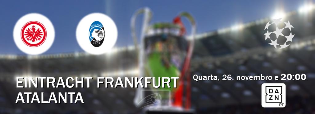 Jogo entre Eintracht Frankfurt e Atalanta tem emissão DAZN (quarta, 26. novembro e  20:00).