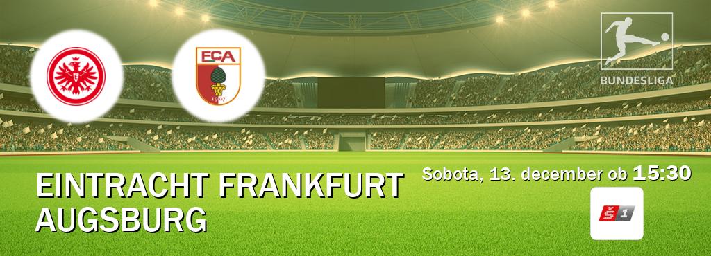 Prenos tekme med Eintracht Frankfurt in Augsburg v živo na Sport TV 1 (sobota, 13. december ob  15:30 uri).