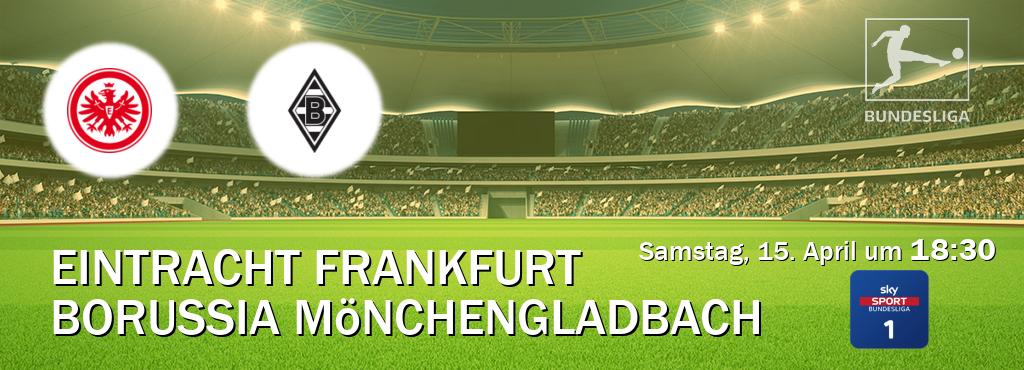 Das Spiel zwischen Eintracht Frankfurt und Borussia Mönchengladbach wird am Samstag, 15. April um  18:30, live vom Sky Bundesliga 1 übertragen.