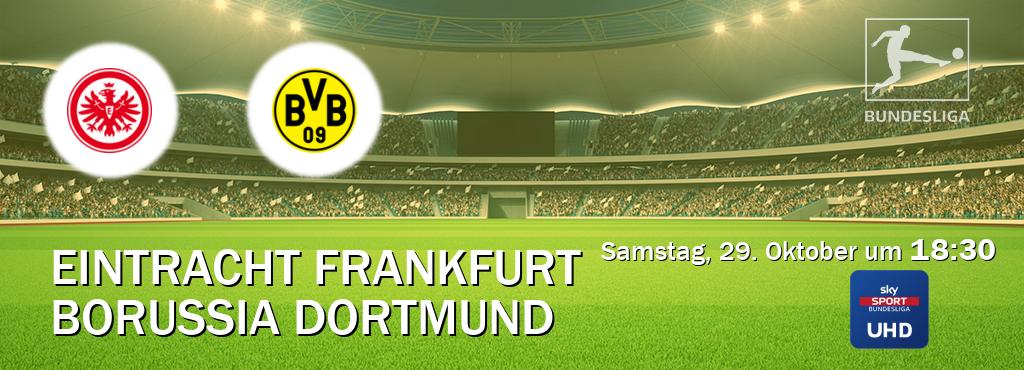 Das Spiel zwischen Eintracht Frankfurt und Borussia Dortmund wird am Samstag, 29. Oktober um  18:30, live vom Sky Bundesliga UHD übertragen.