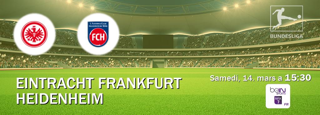 Match entre Eintracht Frankfurt et Heidenheim en direct à la beIN Sports 7 Max (samedi, 14. mars a 15:30). Match entre Eintracht Frankfurt et Heidenheim en direct à la beIN Sports 7 Max (samedi, 14. mars a 15:30).