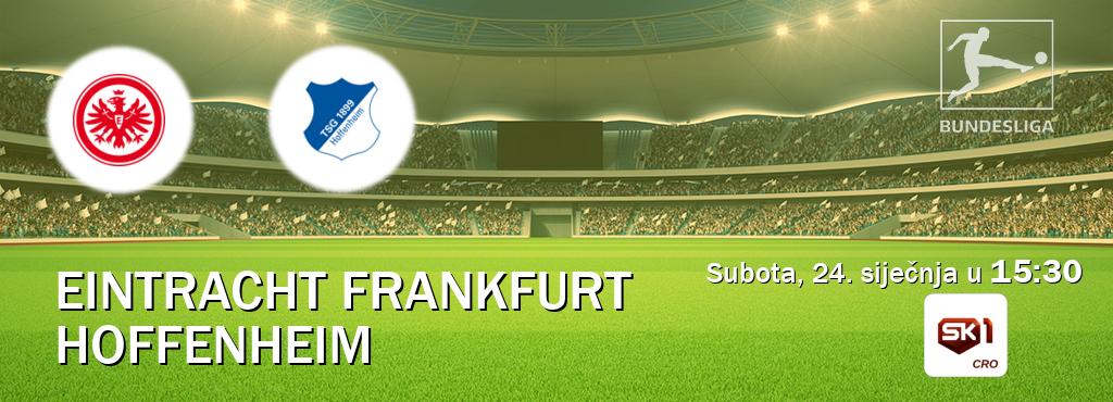 Izravni prijenos utakmice Eintracht Frankfurt i Hoffenheim pratite uživo na Sportklub 1 (subota, 24. siječnja u  15:30).