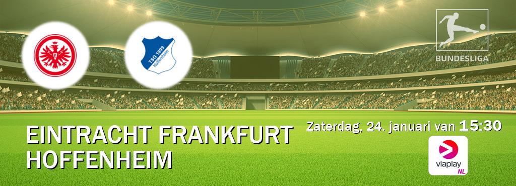 Wedstrijd tussen Eintracht Frankfurt en Hoffenheim live op tv bij Viaplay Nederland (zaterdag, 24. januari van  15:30).