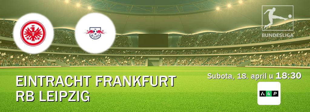 Izravni prijenos utakmice Eintracht Frankfurt i RB Leipzig pratite uživo na Arena Premium 4 (subota, 18. april u  18:30).